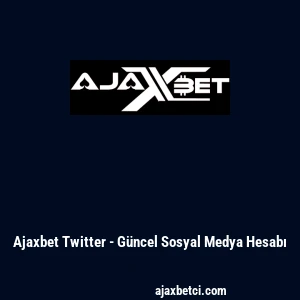 Ajaxbet Twitter - G&uuml;ncel Sosyal Medya Hesabı